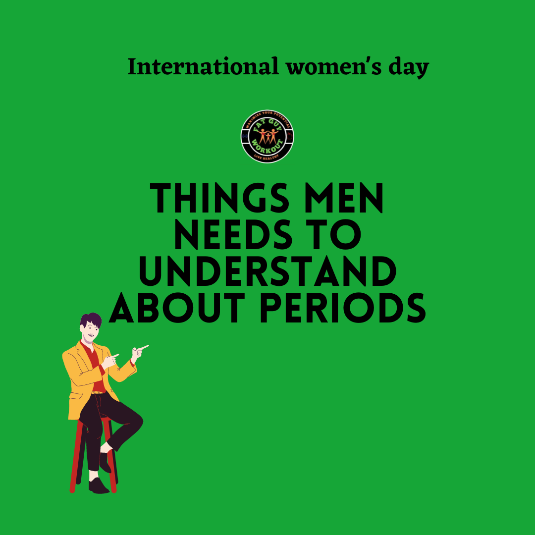 Few things men need to understand about Periods